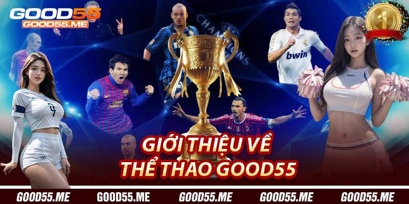 Giới thiệu về Thể Thao Good55