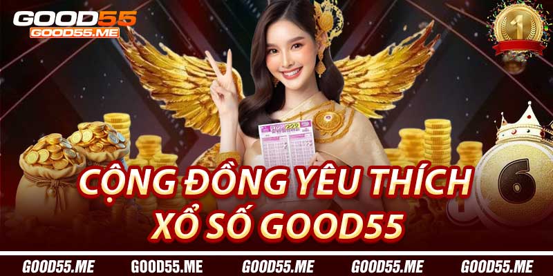 Cộng Đồng Yêu Thích Xổ Số Good55